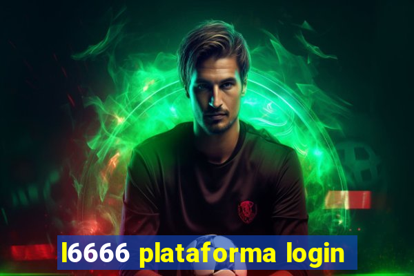 l6666 plataforma login